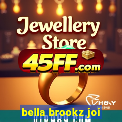bella brookz joi